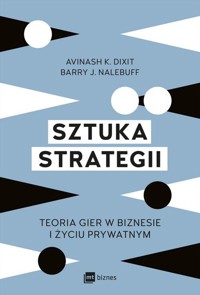 Sztuka strategii - Dixit Avinash K., Nalebuff Barry J. - książka