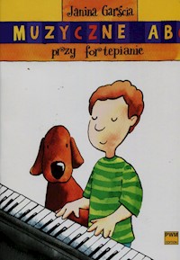 Muzyczne ABC przy fortepianie - Garścia Janina - książka