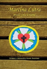 Marcina Lutra myśli (nie)znane - Luter Marcin - książka