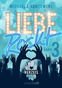 Liebe rockt! Band 3: Herzeis - Michaela Santowski - ebook