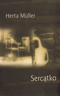 Sercątko - Herta Müller - ebook + książka