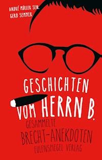 Geschichten vom Herrn B. - André Müller sen. - ebook