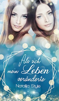 Als sich mein Leben veränderte - Natalija Style - ebook