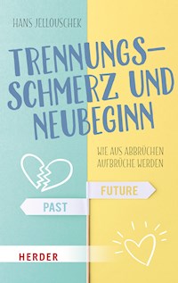 Trennungsschmerz und Neubeginn - Hans Jellouschek - ebook