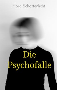 Die Psychofalle - Flora Schattenlicht - ebook