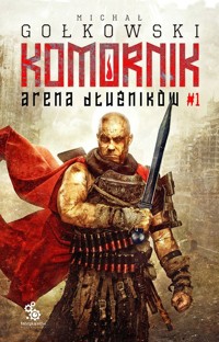 Komornik Tom 1 Arena Dłużników - Gołkowski Michał - książka