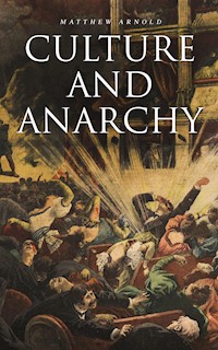 Culture and Anarchy - Matthew Arnold - ebook