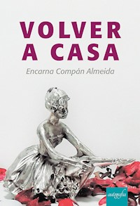 Volver a casa - Encarna Compán Almeida - ebook
