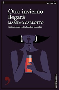Otro invierno llegará - Massimo Carlotto - ebook