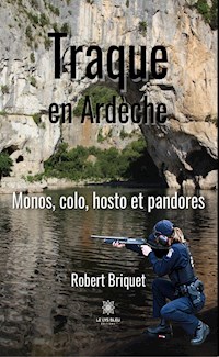 Traque en Ardèche - Robert Briquet - ebook