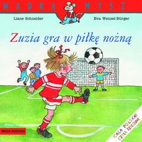 Zuzia gra w piłkę nożną - Schneider Liane - książka