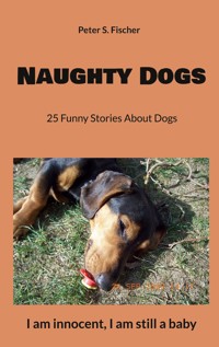 Naughty Dogs - Peter S. Fischer - ebook