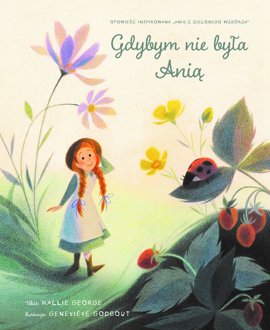 Gdybym nie była Anią - Kallie George, Genevieve Godbout (ilustr.) - książka