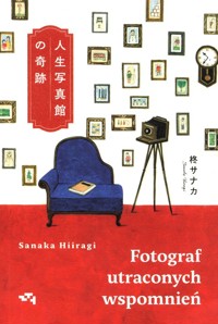 Fotograf utraconych wspomnień - Hiiragi Sanaka - ebook + książka