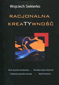Racjonalna kreatywność - Wojciech Siekierko - książka