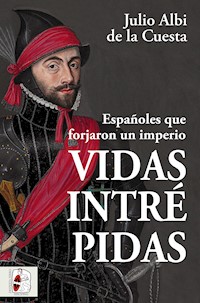 Vidas intrépidas - Julio Albi de la Cuesta - ebook