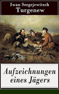 Aufzeichnungen eines Jägers - Iwan Sergejewitsch Turgenew - ebook
