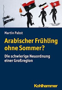 Arabischer Frühling ohne Sommer? - Martin Pabst - ebook