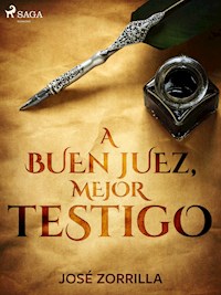 A buen juez, mejor testigo - José Zorrilla - ebook