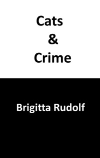 Cats and Crime (IV) - Brigitta Rudolf - ebook