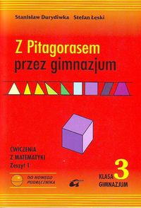 Z Pitagorasem przez gimnazjum 3 Ćwiczenia Zeszyt 1 - Duridiwka Stanisław, Łęski Stefan - książka