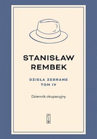 Dzieła zebrane tom 4 Dziennik okupacyjny - Rembek Stanisław - książka