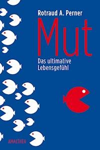 Mut - Rotraud A. Perner - ebook