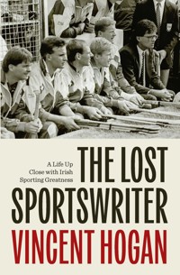 The Lost Sportswriter - Vincent Hogan - ebook