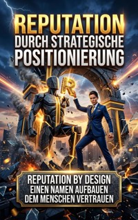 Reputation durch Strategische Positionierung - Anna Keller - ebook