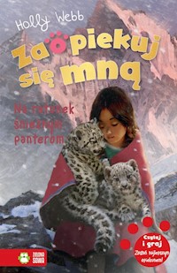 Zaopiekuj się mną Na ratunek śnieżnym panterom - Webb Holly - książka