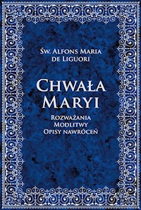 Chwała Maryi - Św. Alfons Maria de Liguori - ebook