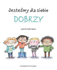Jesteśmy dla siebie dobrzy - Lucía Serrano - książka