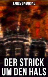 Der Strick um den Hals - Gaboriau Emile - ebook