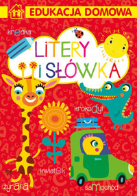 Edukacja domowa. Litery i słówka - zbiorowa praca - książka