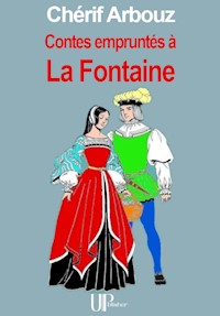 Contes empruntés à La Fontaine - Cherif Arbouz - ebook