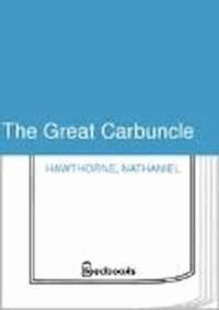 The Great Carbuncle - Nathaniel Hawthorne - darmowy ebook