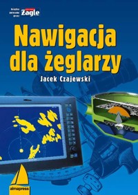 Nawigacja dla żeglarzy - Jacek Czajewski - ebook