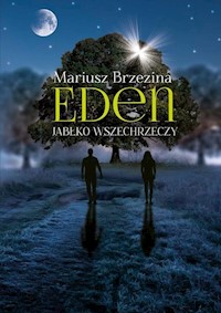 Eden Jabłko wszechrzeczy - Brzezina Mariusz - książka