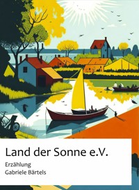 Land der Sonne e.V. - Gabriele Bärtels - ebook