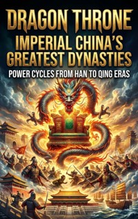 Dragon Throne: Imperial China's Greatest Dynasties - Gideon Hart - ebook