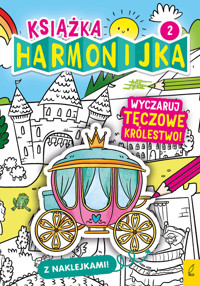Książka harmonijka. Wyczaruj tęczowe królestwo. Część 2 - Natalia Berlik - książka