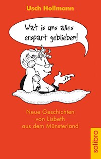 Wat is uns alles erspart geblieben! - Usch Hollmann - ebook
