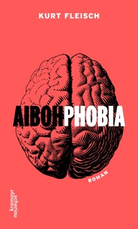 AIBOHPHOBIA - Kurt Fleisch - ebook