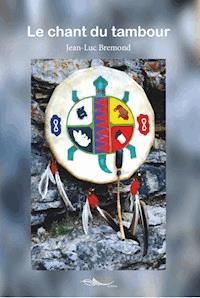 Le chant du tambour - Bremond Jean-Luc - ebook