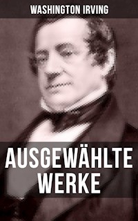 Ausgewählte Werke von Washington Irving - Washington Irving - ebook