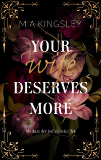 Your Wife Deserves More - Mia Kingsley - ebook