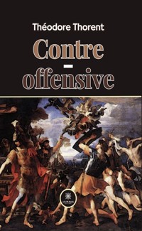 Contre-offensive - Théodore Thorent - ebook