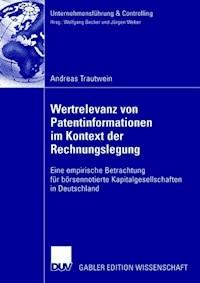Wertrelevanz von Patentinformationen im Kontext der Rechnungslegung - Andreas Trautwein - ebook