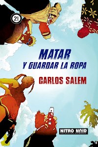 Matar y guardar la ropa - Carlos Salem - ebook
