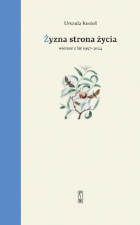 Żyzna strona życia - Urszula Kozioł - ebook + książka